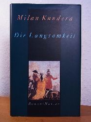Kundera, Milan:  Die Langsamkeit. Roman 