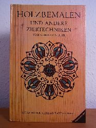 Rubi, Christian:  Holzbemalen und andere Ziertechniken. Eine Anleitung 