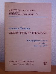 Wettstein, Hermann:  Georg Philipp Telemann. Bibliographischer Versuch zu seinem Leben und Werk 1681 - 1767 
