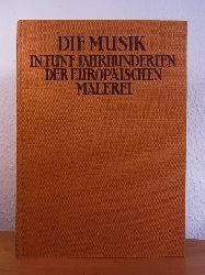 Sauerlandt, Max:  Die Musik in fnf Jahrhunderten der europischen Malerei, etwas 1450 bis etwa 1850 
