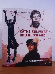 Fritsch, Gudrun:  Kthe Kollwitz und Russland. Eine Wahlverwandtschaft. Ausstellung im Kthe-Kollwitz-Museum Berlin, 26. Oktober 2012 - 20. Januar 2013 