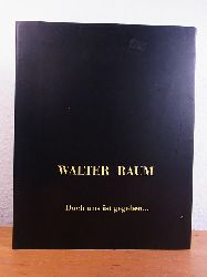 Warning, Wilhelm und Hanna Stegmayer:  Walter Raum. Doch uns ist gegeben. Ausstellung Kunstverein Rosenheim, 10. Oktober bis 15. November 1998 