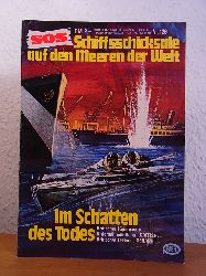 Ohne Autorschaft:  SOS - Schiffsschicksale auf den Meeren der Welt. Nr 126: Im Schatten des Todes. Britisches Kommando-Unternehmen-Kanu "Catfish" - Britisches U-Boot "Seraph" 