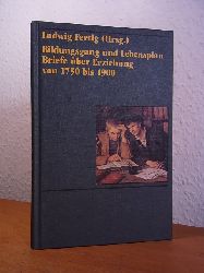 Fertig, Ludwig (Hrsg.):  Bildungsgang und Lebensplan. Briefe ber Erziehung von 1750 bis 1900 