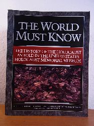 Berenbaum, Michael and Arnold Kramer:  The World must know. The History of the Holocaust as told in the United States Holocaust Memorial Museum 