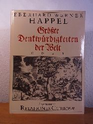 Happel, Eberhard Werner:  Grte Denkwrdigkeiten der Welt oder Sogenannte Relationes Curiosae 