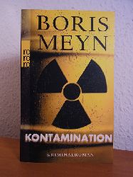 Meyn, Boris:  Kontamination. Kriminalroman 