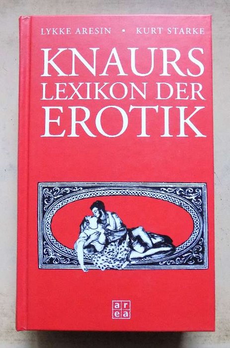 Aresin, Lykke und Kurt Starke  Lexikon der Erotik. 
