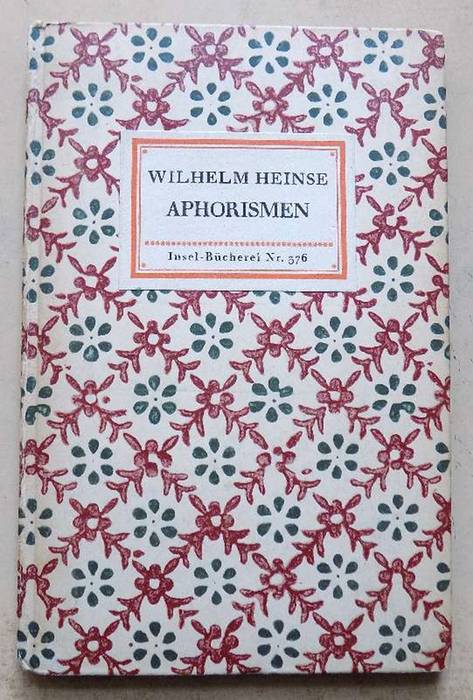 Heinse, Wilhelm  Aphorismen. 