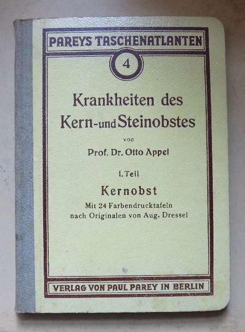 Appel, Otto  Taschenatlas der Krankheiten des Kern- und Steinobstes - 1. Teil: Kernobst. 