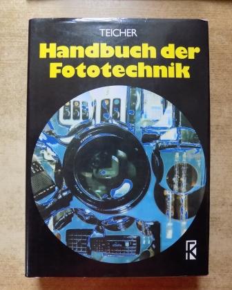 Teicher, Gerhard (Hrg.)  Handbuch der Fototechnik. 