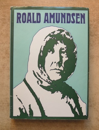 Weil, Ursula und Otto Weil  Roald Amundsen - Ein Leben für die Polarforschung. 