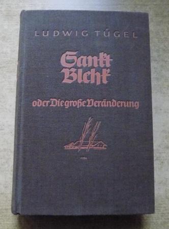 Tügel, Ludwig  Sankt Blehk - oder Die große Veränderung. 
