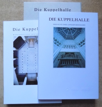   Die Kuppelhalle - Geschichte eines Leipziger Bankhauses. 