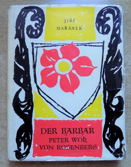 Maranek, Jiri  Der Barbar - Peter Wok von Rosenberg. 
