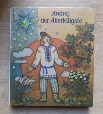 Tschapeha, Uladsimir und Gundula Tschapeha  Andrej der Allerklügste - Eine Sammlung belorussischer Volksmärchen. 