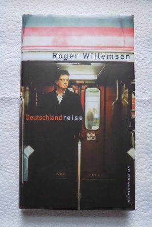 Willemsen, Roger  Deutschlandreise. 