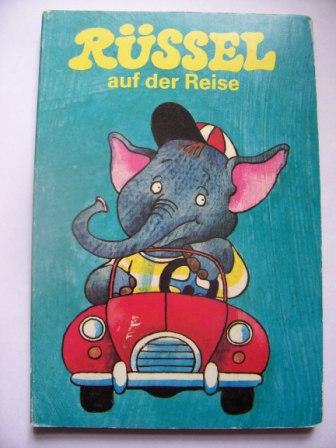   Rüssel auf der Reise - Pappbilderbuch für Kinder von 2 Jahren an. 