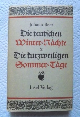 Beer, Johann  Die teutschen Winter-Nächte - & Die kurzweiligen Sommer-Täge. Dünndruckausgabe. 
