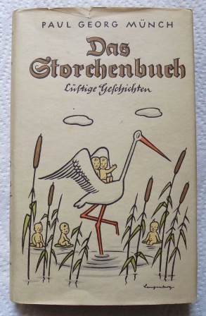 Münch, Paul Georg  Das Storchenbuch - Lustige Geschichten. 