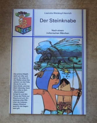 Welskopf-Henrich, Liselotte  Der Steinknabe - Nach einem indianischen Märchen. 