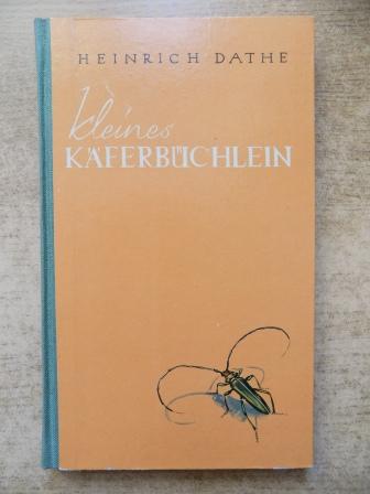 Dathe, Heinrich  Kleines Käferbüchlein. 