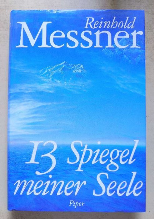 Messner, Reinhold  13 Spiegel meiner Seele. 