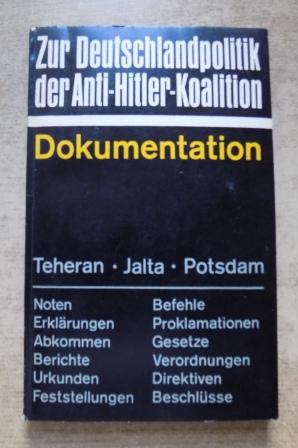 Heidmann, Eberhard (Hrg.) und Käthe (Hrg.) Wohlgemuth  Zur Deutschlandpolitik der Anti-Hitler-Koalition 1943 bis 1949. 