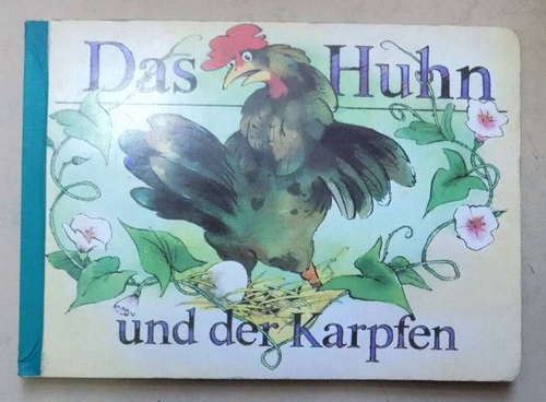 Seidel, H.  Das Huhn und der Karpfen - Bilderbuch für Kinder von 3 Jahren an. 