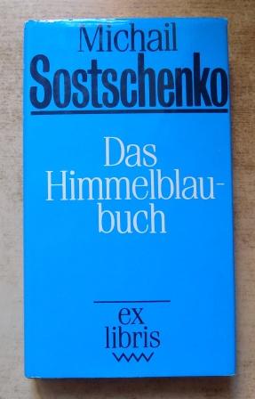 Sostschenko, Michail  Das Himmelblaubuch. 