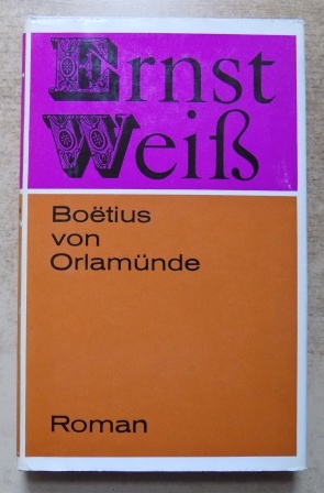 Weiss, Ernst  Boetius von Orlamünde - Roman. 