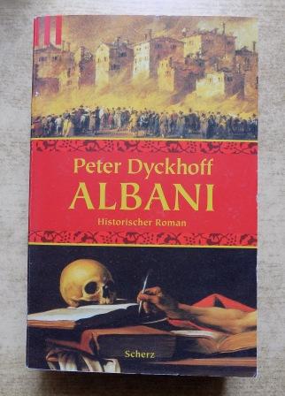 Dyckhoff, Peter  Albani - Historischer Roman. 