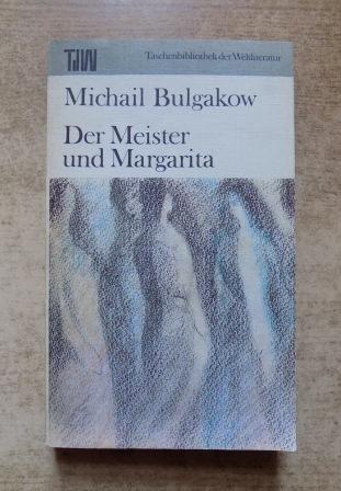 Bulgakow, Michail  Der Meister und Margarita. 