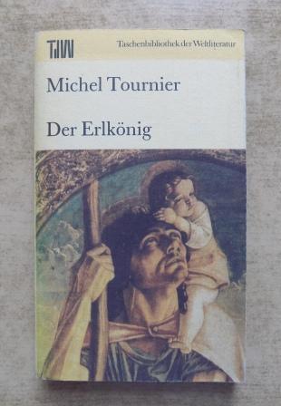 Tournier, Michel  Der Erlkönig. 