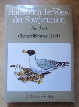 Il'Icev, V. D. und V. A. Zubakin  Handbuch der Vögel der Sowjetunion - Charadriiformes/Lari: Stercorariidae, Laridae. 