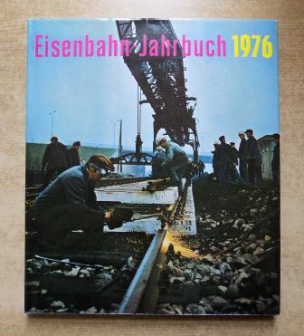   Eisenbahn-Jahrbuch 1976 - Ein internationaler Überblick. 