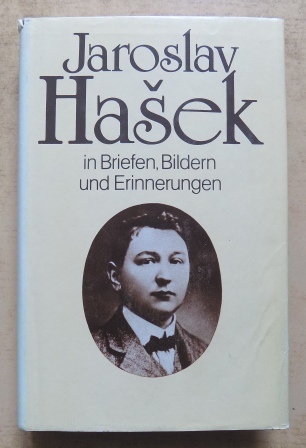 Pytlik, Radko (Hrg.)  Jaroslav Hasek in Briefen, Bildern und Erinnerungen. 