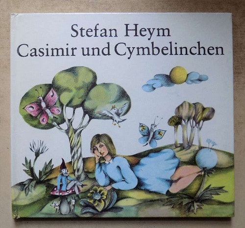 Heym, Stefan  Casimir und Cymbelinchen - Zwei Märchen. 