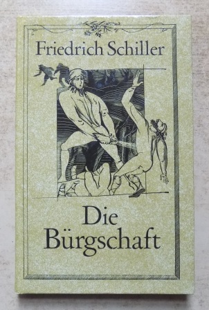 Schiller, Friedrich  Die Bürgschaft - Eine Auswahl. 
