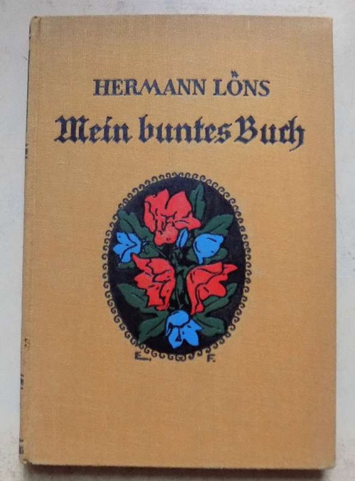 Löns, Hermann  Mein buntes Buch - Naturschilderungen. 