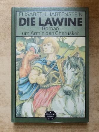 Hartenstein, Elisabeth  Die Lawine - Roman um Armin den Cherusker. 