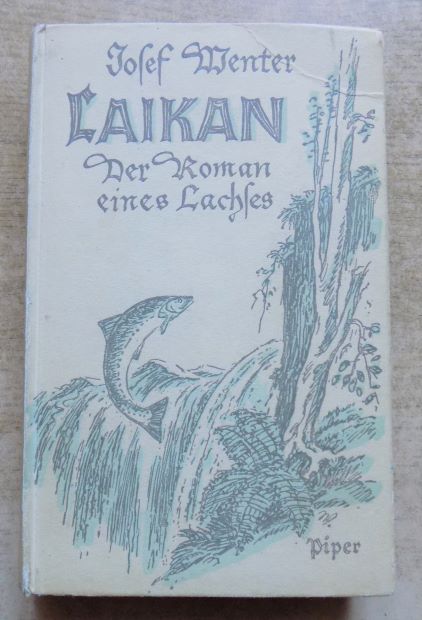 Wenter, Josef  Laikan - Der Roman eines Lachses. 