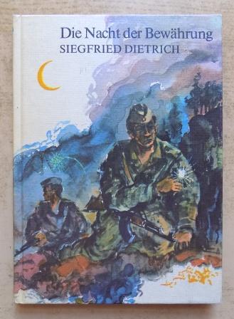 Dietrich, Siegfried  Die Nacht der Bewährung. 