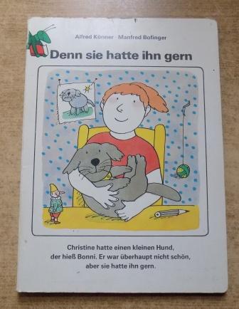 Könner, Alfred  Denn sie hatte ihn gern - Pappbilderbuch für Kinder. 