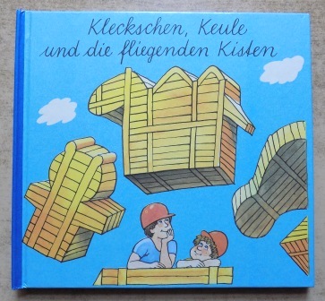 Krumbholz, Hans  Kleckschen, Keule und die fliegenden Kisten. 