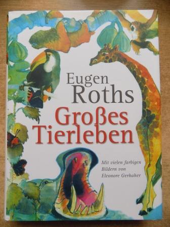   Eugen Roths Großes Tierleben. 