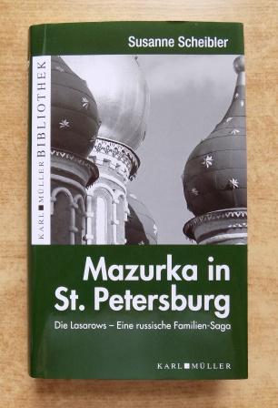 Scheibler, Susanne  Mazurka in St. Petersburg - Die Lasarows. Eine russische Familien-Saga. 