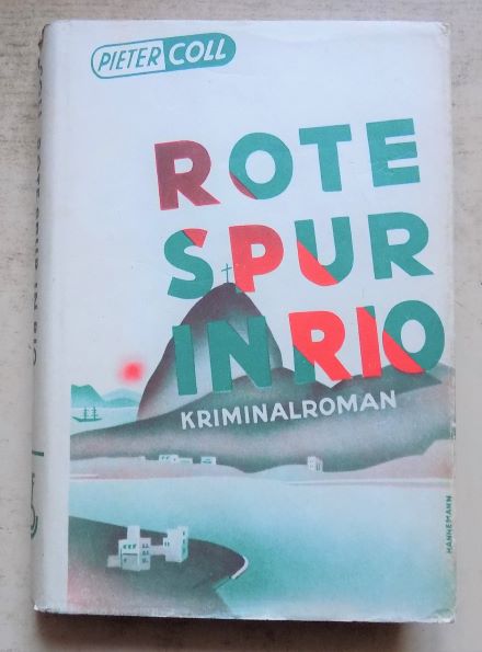 Coll, Pieter  Rote Spur in Rio - Kriminalroman. 