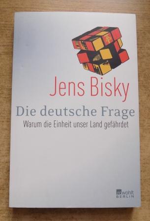 Bisky, Jens  Die deutsche Frage - Warum die Einheit unser Land gefährdet. 
