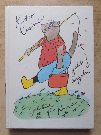 Cwojdrak, Hilga (Hrg.) und Katrin (Hrg.) Pieper  Kater Kasimir geht angeln - Ein Jahrbuch für Kinder. 
